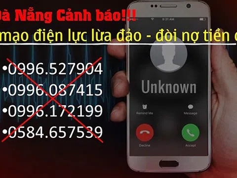 Đà Nẵng: Công bố các số điện thoại giả mạo ngành điện lừa đảo người dân