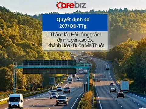 Sắp làm tuyến cao tốc Khánh Hòa - Buôn Ma Thuột: Dài 117km, kết nối miền Trung với Tây Nguyên, tổng mức đầu tư gần 1 tỷ đô