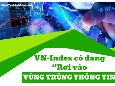 VN-Index liệu có đang “Rơi vào vùng trũng thông tin”