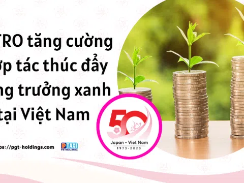 JETRO tăng cường hợp tác thúc đẩy tăng trưởng xanh ở Việt Nam