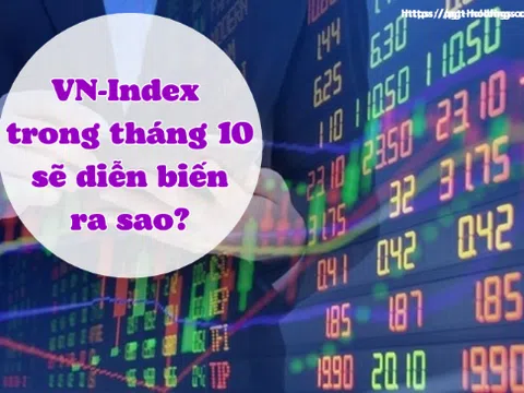VN-Index trong tháng 10 sẽ diễn biến ra sao?