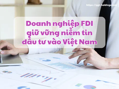 Doanh nghiệp FDI giữ niềm tin đầu tư vào Việt Nam