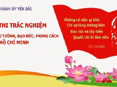 Thành ủy Yên Bái: Phát động cuộc thi trắc nghiệm “Tìm hiểu về tư tưởng, đạo đức, phong cách Hồ Chí Minh"