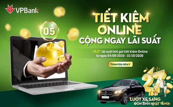 VPBank tặng thêm 0,5% lãi suất cho khách hàng gửi tiết kiệm online