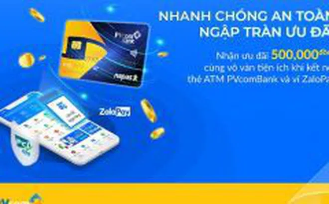 Ưu đãi ngập tràn với thẻ ATM PVcomBank kết nối ZaloPay